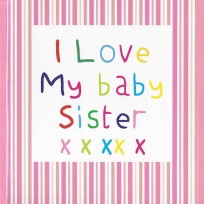 I Love my Baby Sister (CR28)
