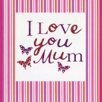 I love you Mum (CR247)