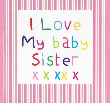 I Love my Baby Sister (CR28)